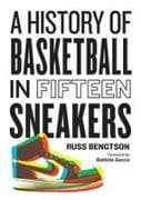 History of Basketball in Fifteen Sneakers