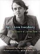 Hell, I Love Everybody: The Essential James Tate