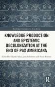 Knowledge Production and Epistemic Decolonization at the End of Pax Americana