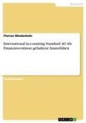 International Accounting Standard 40. Als Finanzinvestition gehaltene Immobilien