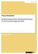 Kundenzufriedenheit und Kundenbindung in der Versicherungswirtschaft