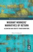 Migrant Workers’ Narratives of Return