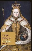 A Short History of the Tudors