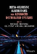 Meta-Heuristic Algorithms for Advanced Distributed Systems