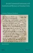 Jewish Communal Autonomy and Institutional Memory in Venetian Crete