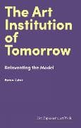 The Art Institution of Tomorrow
