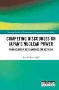 Competing Discourses on Japan’s Nuclear Power