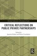 Critical Reflections on Public Private Partnerships