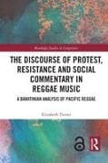 The Discourse of Protest, Resistance and Social Commentary in Reggae Music