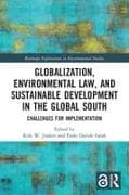 Globalization, Environmental Law, and Sustainable Development in the Global South