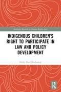 Indigenous Children’s Right to Participate in Law and Policy Development
