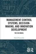 Management Control Systems, Decision-Making, and Innovation Development