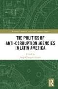 The Politics of Anti-Corruption Agencies in Latin America