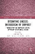 Byzantine Greece: Microcosm of Empire?