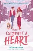 How to Excavate a Heart