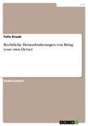 Rechtliche Herausforderungen von Bring your own Device