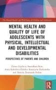 Mental Health and Quality of Life of Adolescents with Physical, Intellectual and Developmental Disabilities