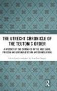 The Utrecht Chronicle of the Teutonic Order