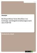 Rechtsprobleme beim Abschluss von Leistungs- und Entgeltvereinbarungen nach dem SGB VIII