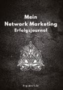 Network Marketing Erfolgsjournal: Mein Weg zum Erfolg
