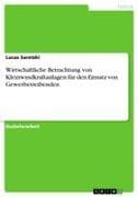 Wirtschaftliche Betrachtung von Kleinwindkraftanlagen für den Einsatz von Gewerbetreibenden