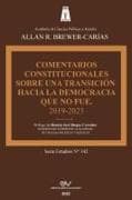 COMENTARIOS CONSTITUCIONALES SOBRE UNA TRANSICIÓN A LA DEMOCRACIA QUE NO FUE