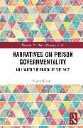 Narratives on Prison Governmentality