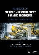 Handbook of Flexible and Smart Sheet Forming Techniques