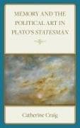 Memory and Political Art in Plato’s Statesman