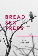 Bread Sex Trees