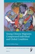 Young Chinese Migrants: Compressed Individual and Global Condition