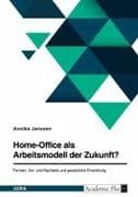 Home-Office als Arbeitsmodell der Zukunft? Formen, Vor- und Nachteile und gesetzliche Einordnung