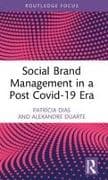Social Brand Management in a Post Covid-19 Era