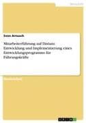 Mitarbeiterführung auf Distanz. Entwicklung und Implementierung eines Entwicklungsprogramms für Führungskräfte