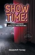 Show Time! A Guide to Making Effective Presentations 3e