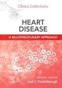 Heart Disease: A Multidisciplinary Approach: Volume 13C