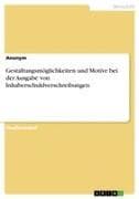 Gestaltungsmöglichkeiten und Motive bei der Ausgabe von Inhaberschuldverschreibungen