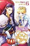 I'm the Villainess, So I'm Taming the Final Boss, Vol. 6 (light novel)