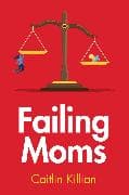 Failing Moms