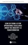 Lean Six Sigma 4.0 for Operational Excellence Under the Industry 4.0 Transformation