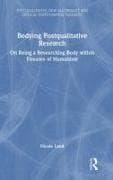 Bodying Postqualitative Research