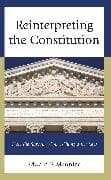 Reinterpreting the Constitution