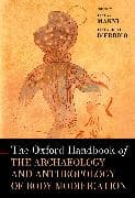 The Oxford Handbook of the Archaeology and Anthropology of Body Modification