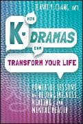 How K-Dramas Can Transform Your Life