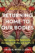 Returning Home to Our Bodies