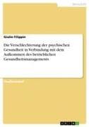 Die Verschlechterung der psychischen Gesundheit in Verbindung mit dem Aufkommen des betrieblichen Gesundheitsmanagements
