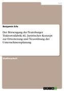 Der Börsengang der Teutoburger Traktorenfabrik AG. Juristisches Konzept zur Erweiterung und Neuordnung der Unternehmensplanung