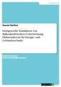 Fachgerechte Installation von Balkonkraftwerken (Unterweisung Elektroniker/in für Energie- und Gebäudetechnik)