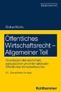 Öffentliches Wirtschaftsrecht - Allgemeiner Teil