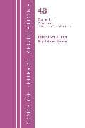 Code of Federal Regulations,TITLE 48 FEDERAL ACQUIS CH 1 (1-51), Revised as of October 1, 2022